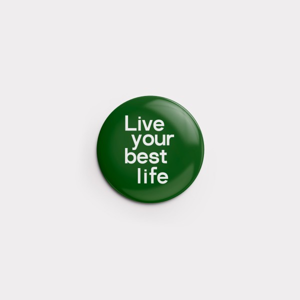 Mini-Button "Live your best life" 32 mm (Garden)